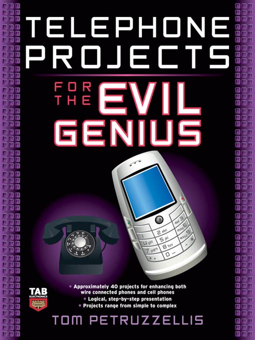Title details for Telephone Projects for the Evil Genius by Thomas Petruzzellis - Available